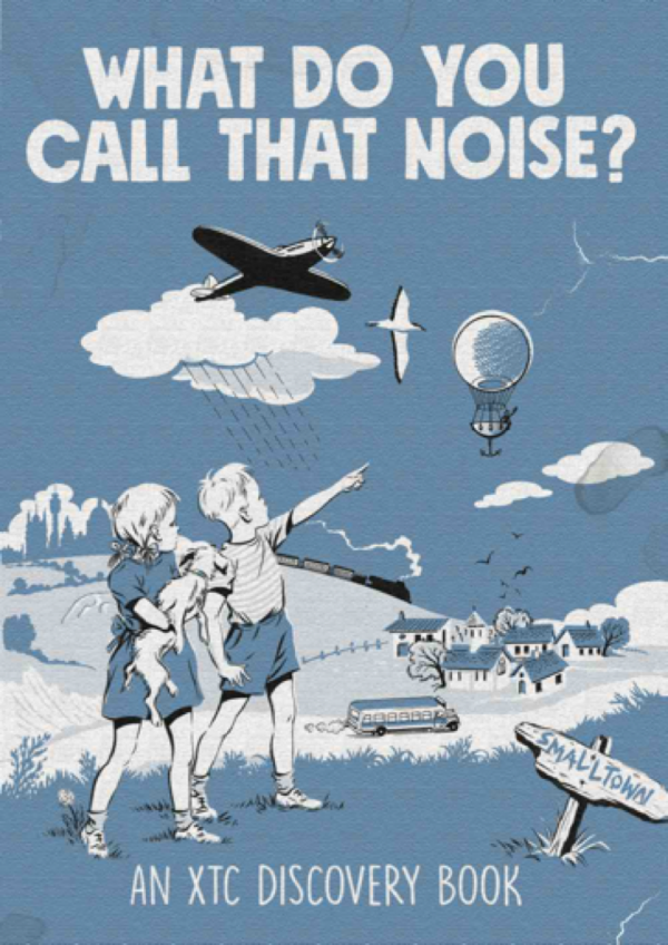 What Do You Call That Noise? An XTC Discovery Book